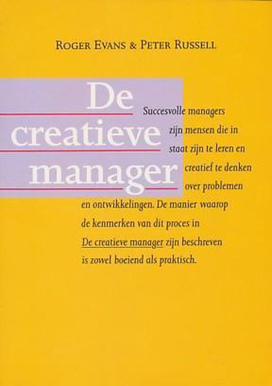 9789063254032-De-creatieve-manager.-Succesvolle-managers-zij-mensen-die-in-staat-zijn-te-leren-en-creatief-te-denken-over-problemen-en-ontwikkelingen.