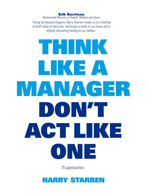 9789063693473-Think-like-a-manager-dont-act-like-one