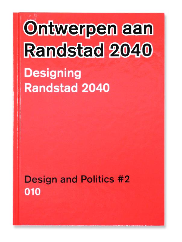 9789064507021-Ontwerpen-aan-de-Randstad-2040--Designing-Randstad-2040-2