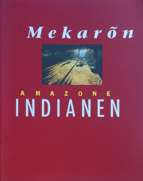 9789065790750-Mekaron-indianen-in-het-amazonegbied