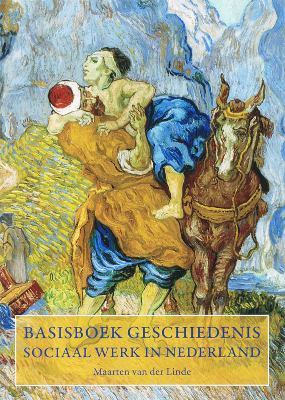 Basisboek geschiedenis Sociaal Werk in Nederland 