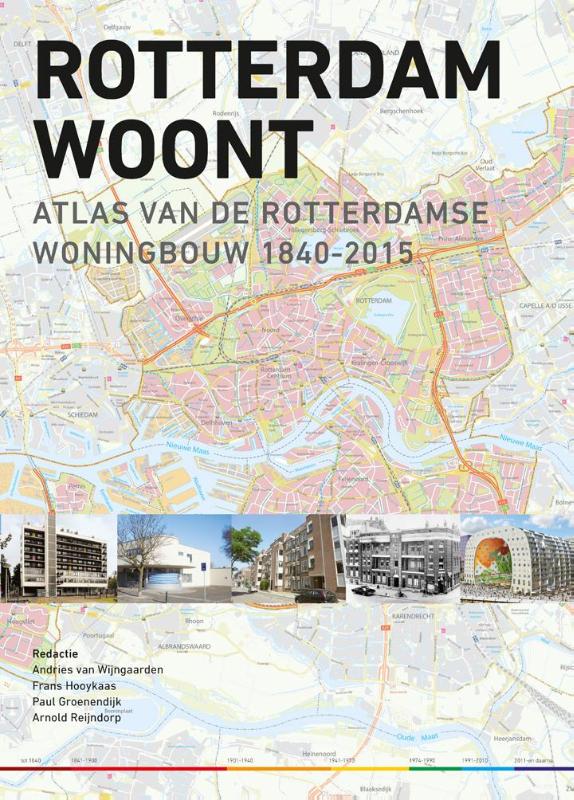 9789068686517 Rotterdam woont  atlas van der rotterdamse woningbouw 18402015