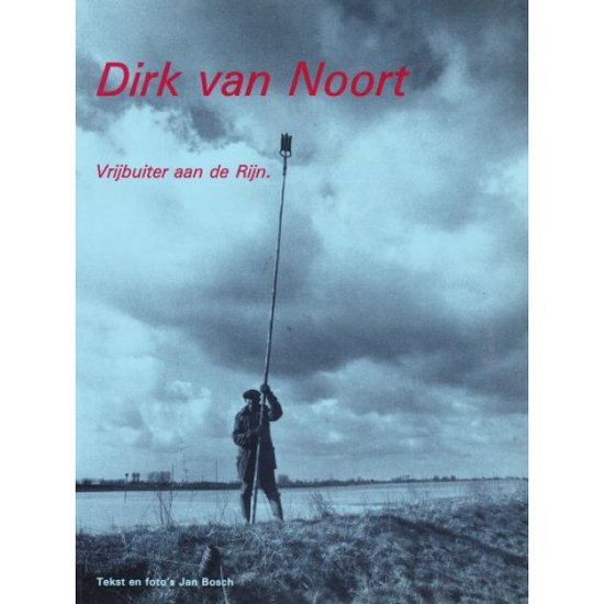 Dirk van Noort Vrijbuiter aan de Rijn