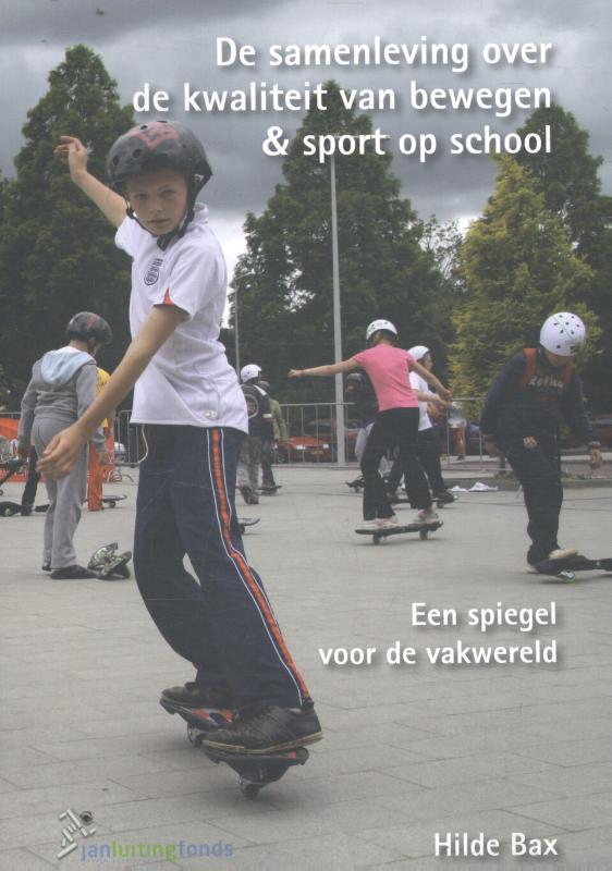 9789072335524-De-samenleving-over-de-kwaliteit-van-bewegen--sport-op-school--the-society-on-the-quality-of-physical-education-at-school