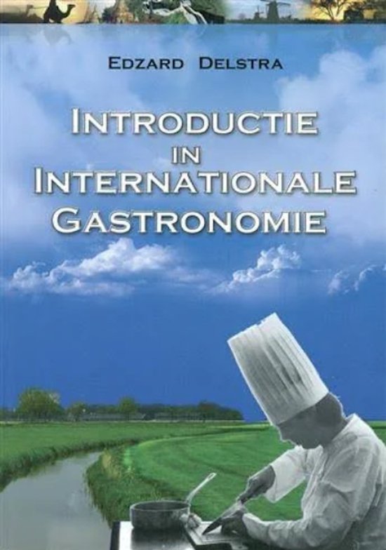 9789074065252 Introductie in Internationale Gastronomie