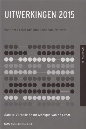 9789077182628-Uitwerkingen-2015-voor-het-praktijkdiploma-loonadministratie