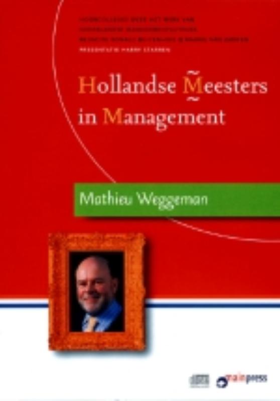 9789077387153-Hollandse-Meesters-in-Management---Mathieu-Weggeman-over-kennismanagement-en-professionals