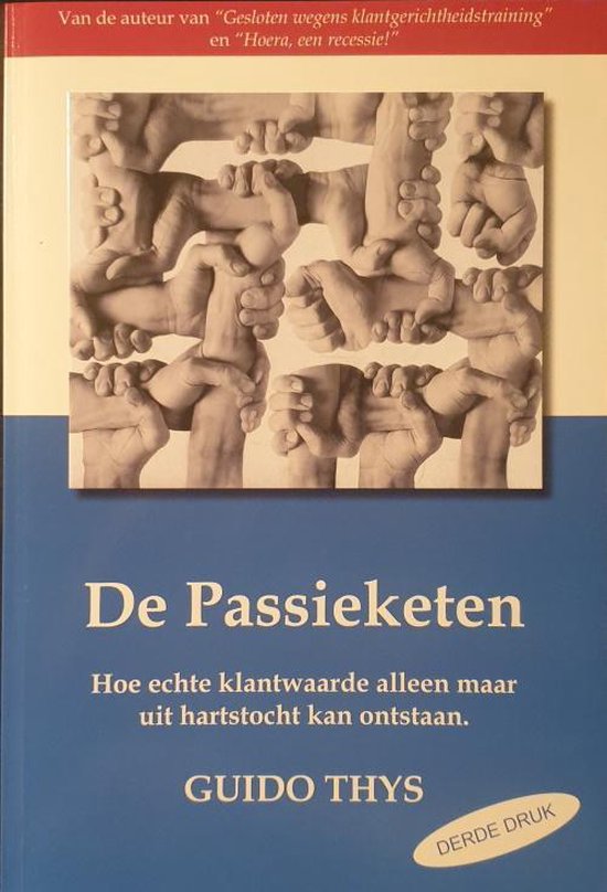 9789077513149 De passieketen  hoe echte klantwaarde alleen maar uit hartstocht ontstaat