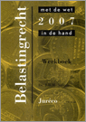9789078201199-Werkboek-Belastingrecht-met-de-wet-in-de-hand-2007