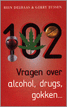 9789080198029-102-vragen-over-alcohol-drugs-gokken...