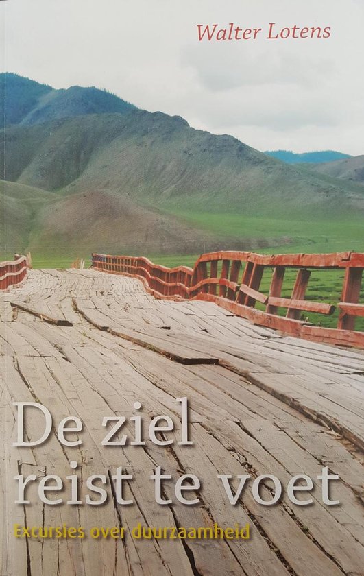 9789080996922 De Ziel Reist Te Voet