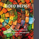 9789081312202-Goed-bezig-Praktijkgids-voor-de-professional-organizer