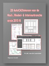 9789081691789 2D AutoCADtekenen versie 201516 voor de Hout Meubel  Interieurbranche