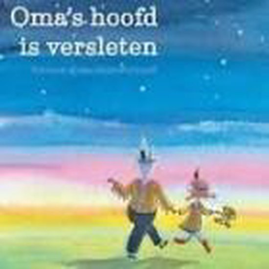 9789081881104-Omas-hoofd-is-versleten