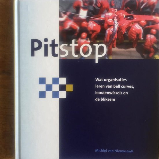 9789082006704-Pitstop--Wat-organisaties-leren-van-bell-curves-bandenwissels-en-hete-bliksem