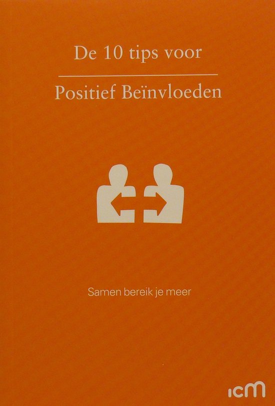 9789082050271 de 10 tips voor Positief Benvloeden