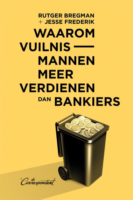 9789082256383-Waarom-vuilnismannen-meer-verdienen-dan-bankiers