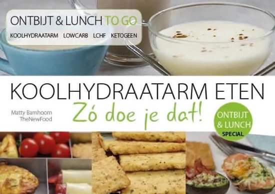 9789082632569-Koolhydraatarm-eten.-Zo-doe-je-dat-ONTBIJTampampLUNCHSPECIA