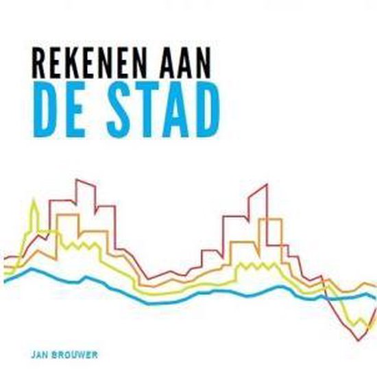 9789082722703-Rekenen-aan-de-stad