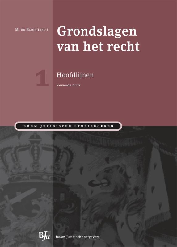 9789089749604 Boom Juridische studieboeken  Grondslagen van het recht 1 Hoofdlijnen