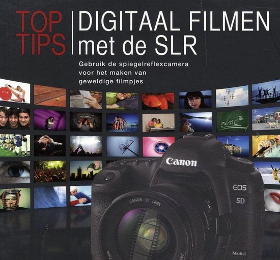 9789089980755-Toptips--digitaal-filmen-met-de-SLR