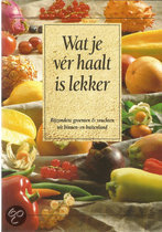 9789094016029-Wat-je-ver-haalt-is-lekker