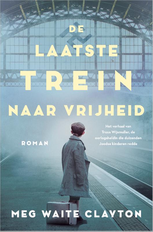 9789402704815 De laatste trein naar vrijheid