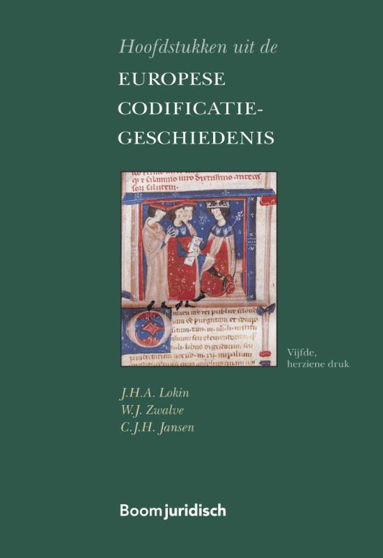 Boom Juridische studieboeken - Hoofdstukken uit de Europese Codificatiegeschiedenis