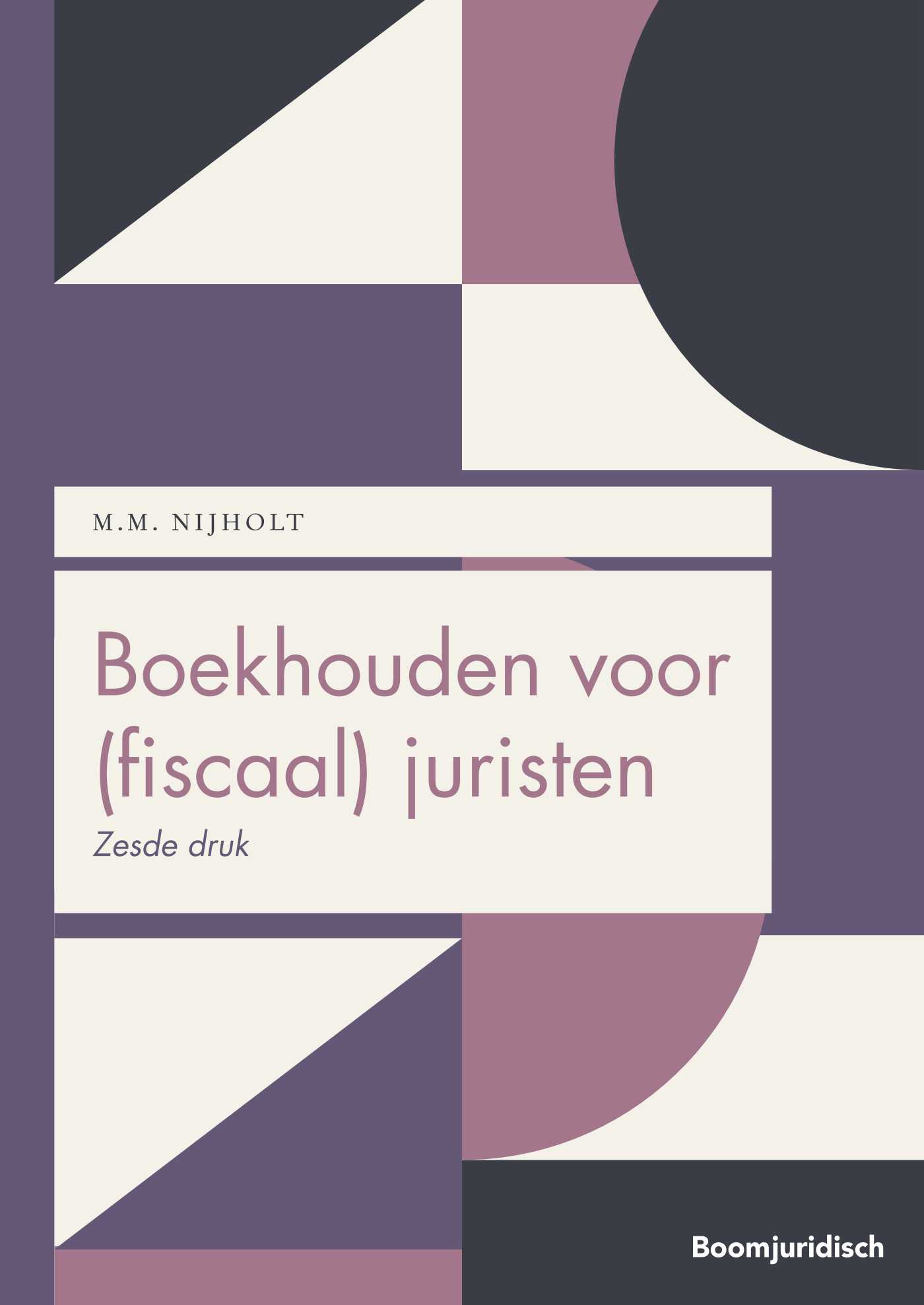 9789462909526 Boom fiscale studieboeken     Boekhouden voor fiscaal juristen