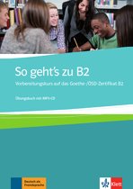 9789462936713 So gehts zu B2 Vorbereitungskurs auf das GoetheSDZertifikat B2 bungsbuch mit MP3CD