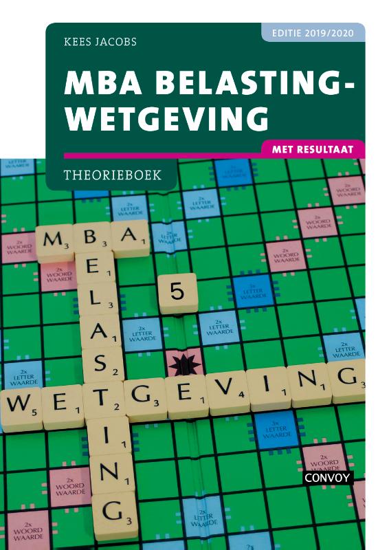 9789463171915 MBA Belastingwetgeving met resultaat 20192020 Theorieboek