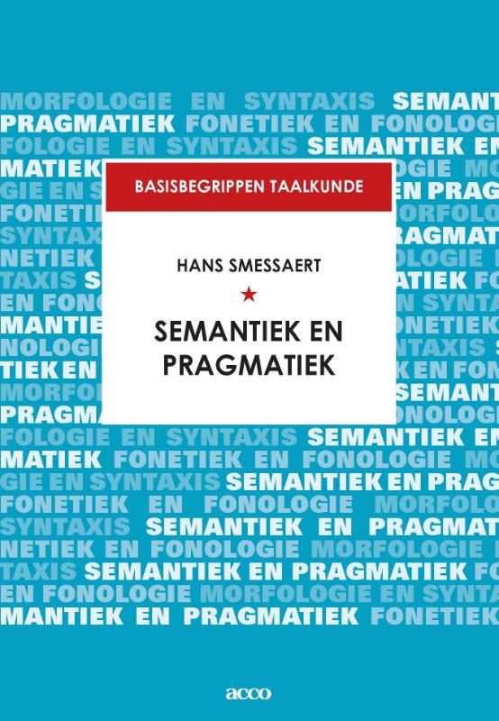 9789463790987 Basisbegrippen taalkunde 0    Semantiek en pragmatiek