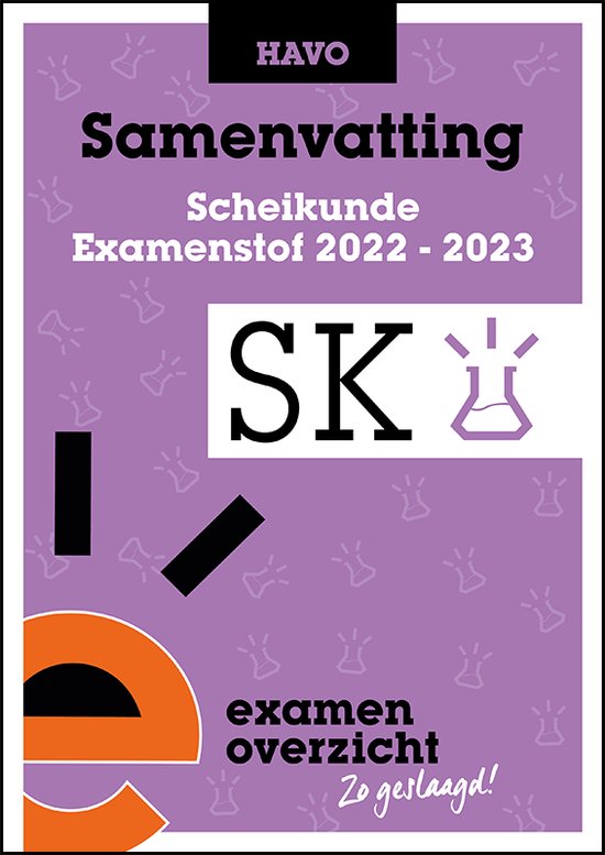 ExamenOverzicht - Samenvatting Scheikunde HAVO