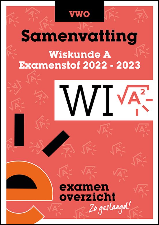 9789464380781-ExamenOverzicht---Samenvatting-Wiskunde-A-VWO