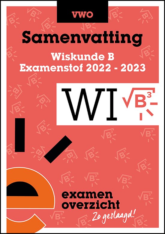 9789464380798-ExamenOverzicht---Samenvatting-Wiskunde-B-VWO