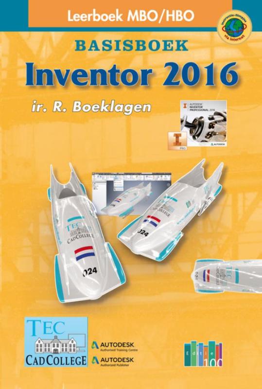 Inventor 2016 Basisboek deel 1 Basisboek MBO