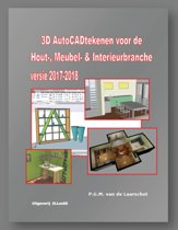 9789492518026 3D AutoCADtekenen versie 20172018 voor de Hout Meubel en Interieurbranche