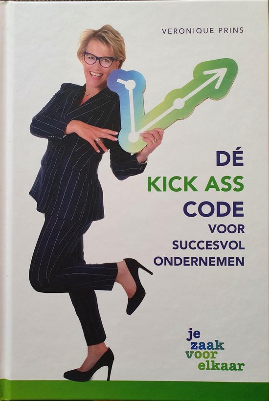 Dé Kick Ass code voor succesvol ondernemen