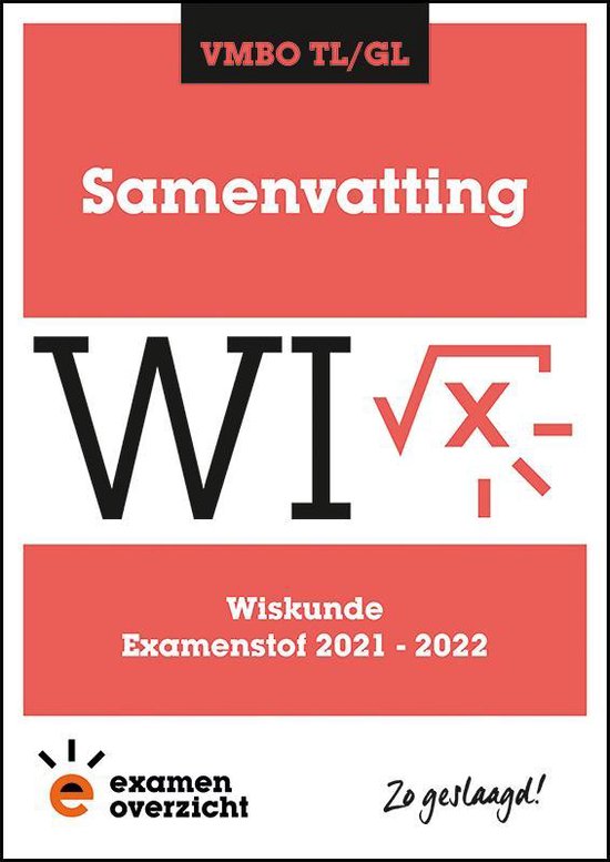 ExamenOverzicht - Samenvatting Wiskunde VMBO TL