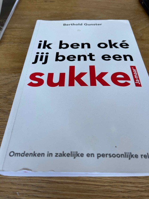 9789022993781-Ik-ben-oke-jij-bent-een-sukkel