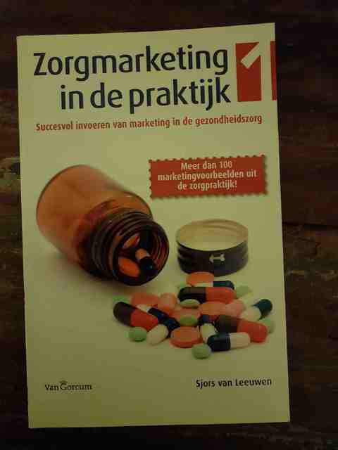 9789023243250-Zorgmarketing-in-de-praktijk