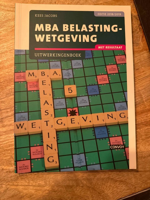 9789463171243-MBA-Belastingwetgeving-met-resultaat-20182019-Uitwerkingenboek
