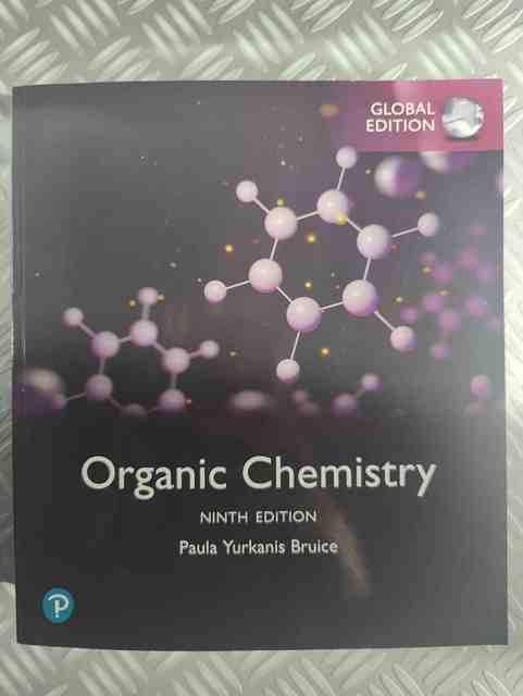 9781292471419-Paula-Yurkanis-Bruice-Organic-Chemistry-Global-Edition-9e-link-Organic-Chemistry-Global-Edition