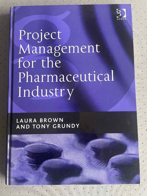 9780566085925-Project-Management-for-the-Pharmaceutical-Industry
