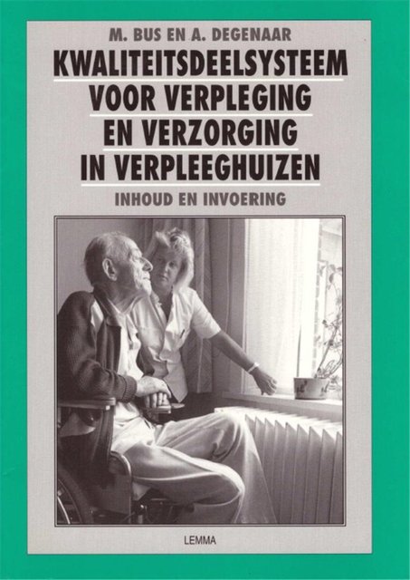 9789051893250-Kwaliteitsdeelsysteem-voor-verpleging-en-verzorging-in-verpleegh