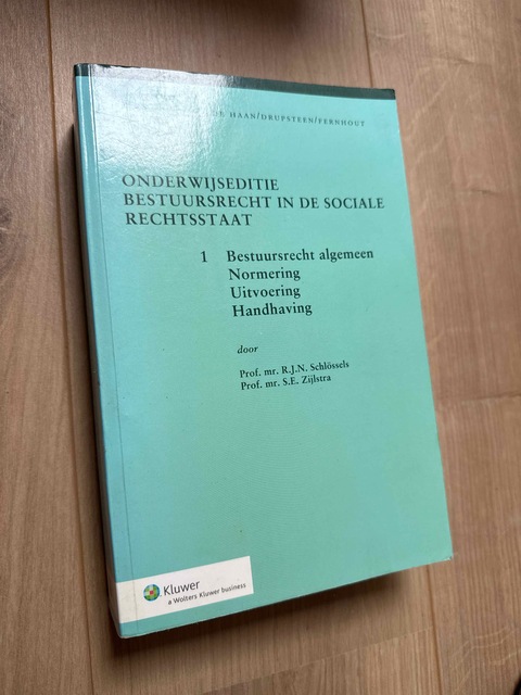 9789013077759-Onderwijseditie-Bestuursrecht-in-de-sociale-rechtsstaat-Bestuursrecht-algemeen-normering-uitvoering-handhaving
