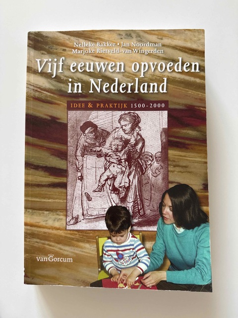 9789023241621-Vijf-eeuwen-opvoeden-in-Nederland-druk-1