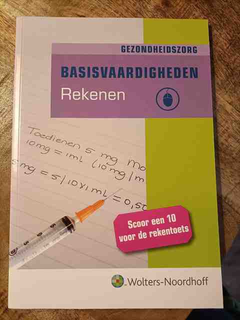 9789001709747-Basisvaardigheden-Rekenen-Deel-Gezondheidszorg