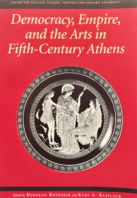 9780674012585-Democracy-Empire-and-the-Arts-in-Fifth-Century-Athens