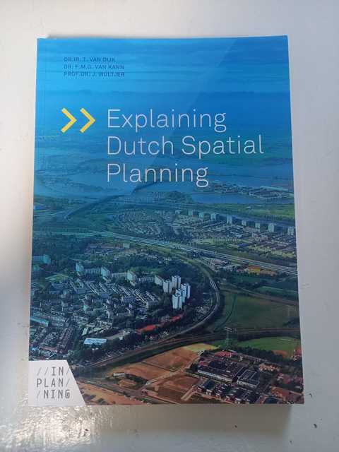 9789491937415-Explaining-Dutch-Spatial-Planning